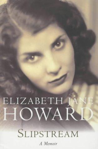 Elizabeth Jane Howard: Slipstream (2002, Macmillan)