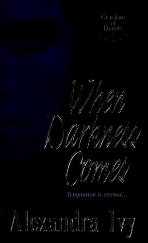 Alexandra Ivy: When darkness comes (2007, Zebra Books/Kensington Pub.)