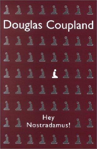 Douglas Coupland: Hey Nostradamus! (2003)