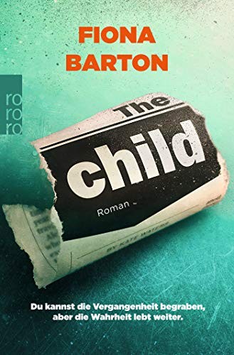 Fiona Barton: The Child (Paperback, 2018, Rowohlt Taschenbuch)