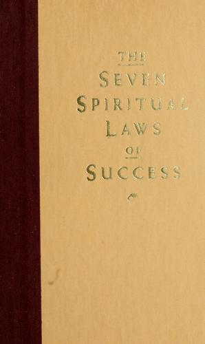 Deepak Chopra: The seven spiritual laws of success (1994, Amber-Allen Publishing, New World Library)