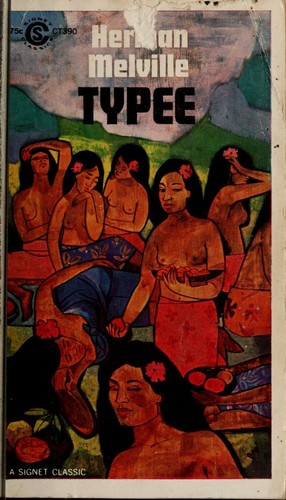 Herman Melville: Typee, a peep at Polynesian life (1964, New American Library)