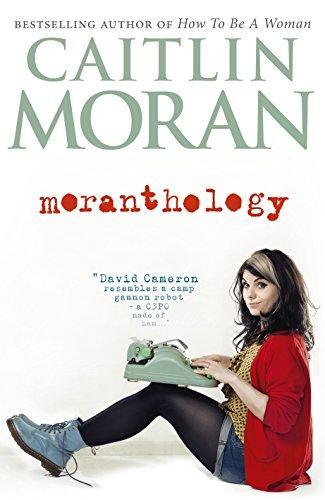Caitlin Moran: Moranthology (2012)