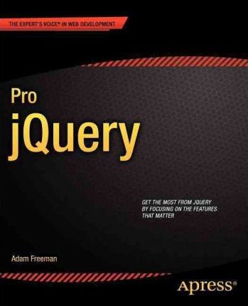 Adam Freeman: Pro jQuery (2012, Apress)