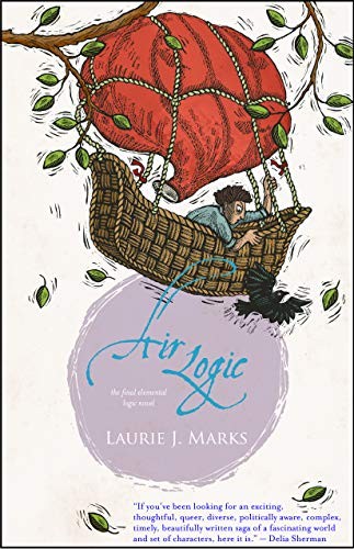 Laurie J. Marks: Air Logic: a novel (Elemental Logic) (Small Beer Press)