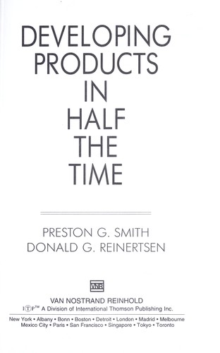 Preston G. Smith: Developing products in half the time (1995, Van Nostrand Reinhold)