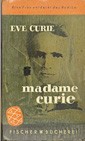 Curie, Eve: Madame Curie (Paperback, German language, 1957, Fischer Bücherei)