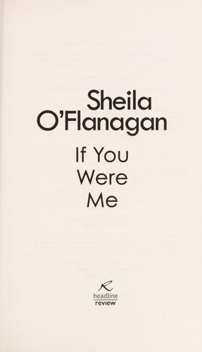 Sheila O'Flanagan: If you were me (2014)