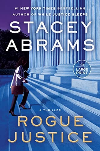 Stacey Abrams: Rogue Justice (2023, Diversified Publishing, Random House Large Print)