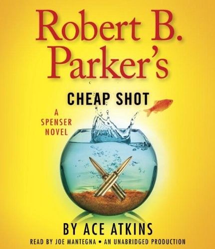 Ace Atkins: Robert B. Parker's Cheap Shot (AudiobookFormat, 2014, Random House Audio)