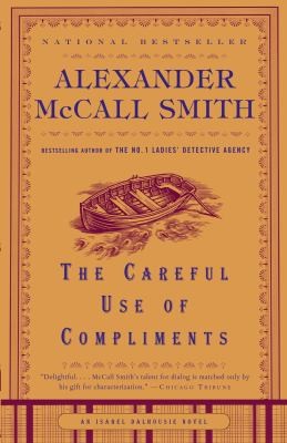 Alexander McCall Smith: The Careful Use of Compliments (Paperback, Vintage Books Canada)