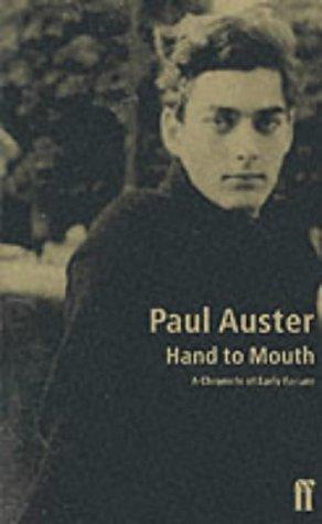 Paul Auster: Hand to Mouth (Paperback, 1998, Faber and Faber)