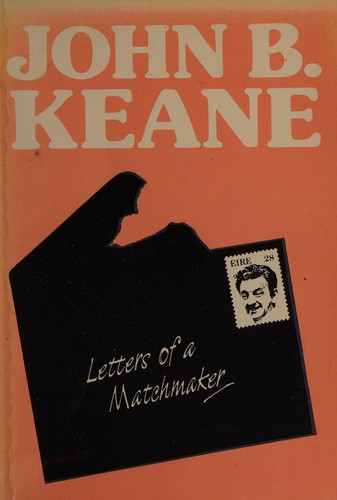 John B. Keane: Letters of a matchmaker (1987, Mercier Press)