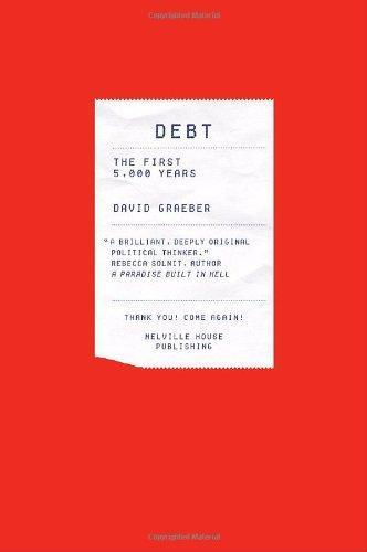 David Graeber: Debt (2011, Melville House)