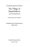 Fyodor Dostoevsky: The village of Stepanchikovo and its inhabitants (1987, Cornell University Press)
