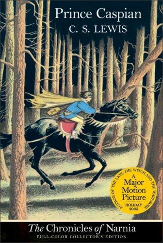 C. S. Lewis: Prince Caspian (Full-Color Collector's Edition) (Paperback, 2000, HarperTrophy)