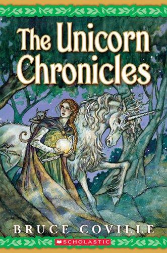 Bruce Coville: THE UNICORN CHRONICLES (Hardcover, 2005, Scholastic)