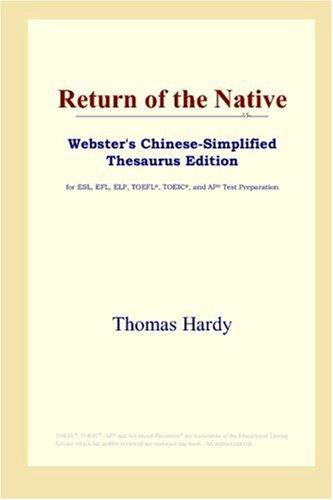 Thomas Hardy: Return of the Native (Webster's Chinese-Simplified Thesaurus Edition) (Paperback, 2006, ICON Group International, Inc.)