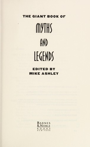 Michael Ashley: The Giant Book of Myths and Legends (Hardcover, 1995, Barnes & Noble)