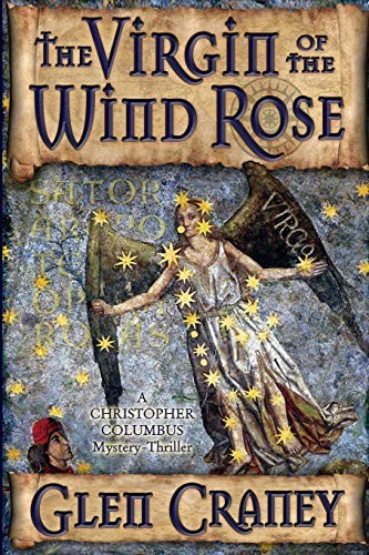 Glen Craney: The Virgin of the Wind Rose (Paperback, 2013, Brigid's Fire Press)