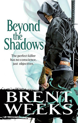 Brent Weeks: Beyond the Shadows (2008, Orbit Books)