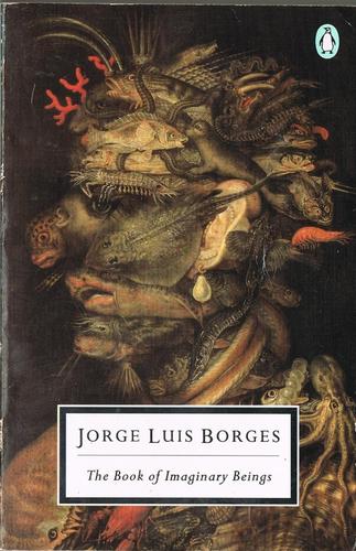 Jorge Luis Borges, Margarita Guerrero: The Book of Imaginary Beings (Paperback, 1974, Penguin)