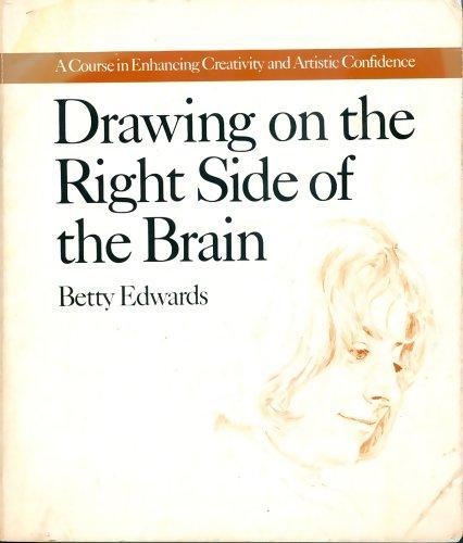 Betty Edwards, Betty Edwards: Drawing On the Right Side Of the Brain (1979, J. P. Tarcher, distributed by St. Martin's Press)