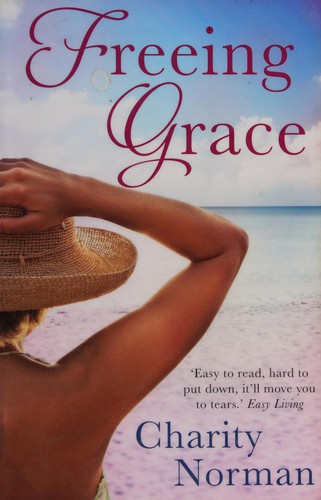 Charity Norman: Freeing Grace (2012, Allen & Unwin, Atlantic [distributor])
