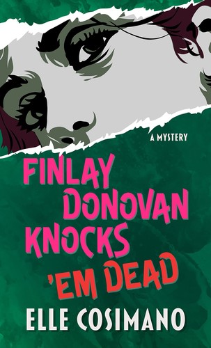 Elle Cosimano: Finlay Donovan Knocks 'Em Dead (Hardcover, 2022, Thorndike Press Large Print)