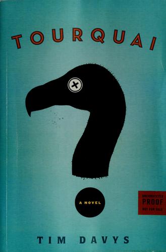 Tim Davys: Tourquai (2011, Harper)