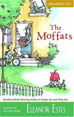 Eleanor Estes, Louis Slobodkin, The Full Cast Family Cynthia Bishop: The Moffats (AudiobookFormat, 2002, Full Cast Audio)