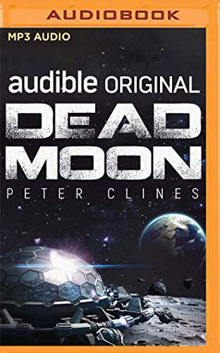 Ray Porter, Peter Clines: Dead Moon (AudiobookFormat, 2019, Audible Studios on Brilliance Audio, Audible Studios on Brilliance)