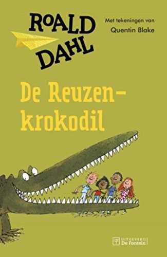 Roald Dahl: De reuzenkrokodil (Hardcover, 2016, De Fontein Jeugd)