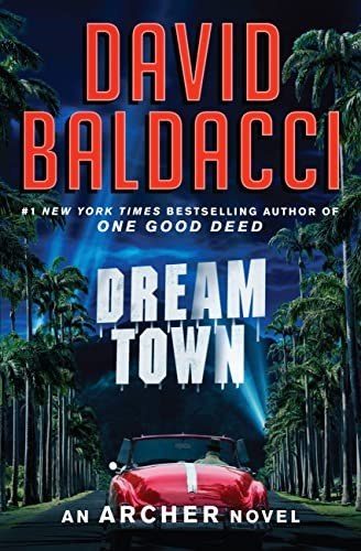 David Baldacci: Dream Town (Paperback, 2023, Grand Central Publishing)