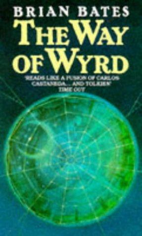 Brian Bates: The Way of Wyrd (1986, Arrow)