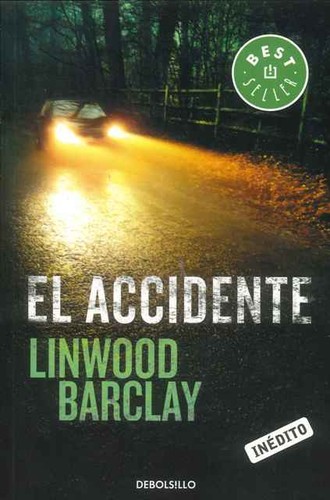 Linwood Barclay: El accidente (2015, Penguin Random House)