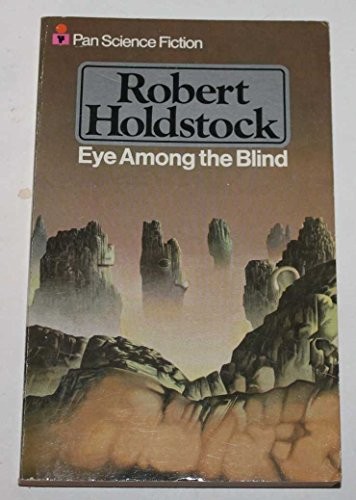 Robert Holdstock: Eye among the blind (1976, Pan Books)