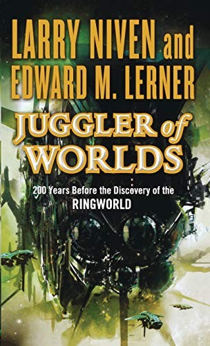 Larry Niven, Edward M. Lerner: Juggler of Worlds (Paperback, 2009, Tor Books)