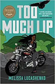 Melissa Lucashenko: Too Much Lip (2020, HarperCollins Publishers)