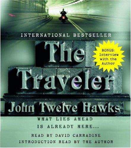 John Twelve Hawks: The Traveler (Fourth Realm Trilogy, Book 1) (AudiobookFormat, 2007, RH Audio)