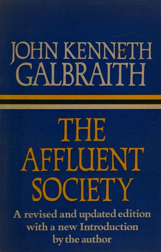 John Kenneth Galbraith: The affluent society (1977, Deutsch)