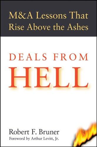 Robert F. Bruner: Deals from Hell (2005, Wiley)