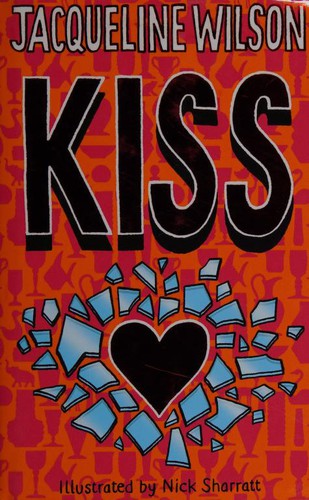 Jacqueline Wilson: Kiss (Hardcover, 2007, Doubleday UK)