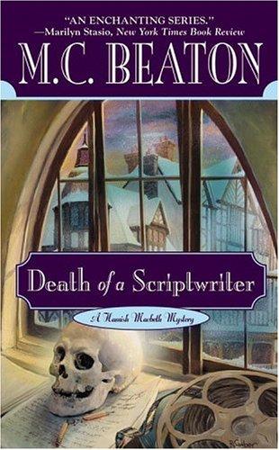 M. C. Beaton: Death of a Scriptwriter (Hamish Macbeth Mysteries) (1999, Grand Central Publishing)