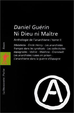 Daniel Guérin: Ni dieu ni maître - Anthologie de l'anarchisme, tome 2 (French language, 2007)