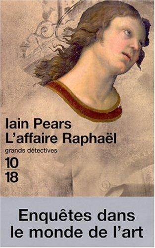 Iain Pears: L'Affaire Raphaël (Paperback, French language, 2002, 10-18)