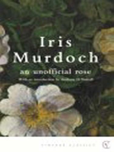 Iris Murdoch: An Unofficial Rose (EBook, 2008, Random House Publishing Group)