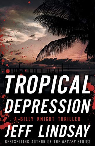 Jeff Lindsay: Tropical Depression (Paperback, 2015, Diversion Books)