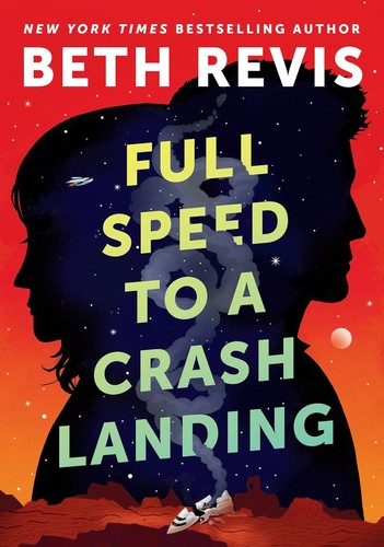 Beth Revis: Full Speed to a Crash Landing (2024, DAW)