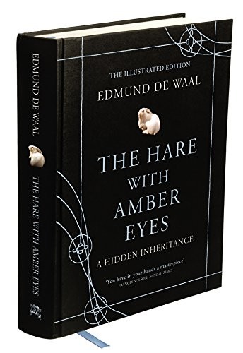 Edmund de Waal: The Hare with Amber Eyes (Hardcover, Chatto & Windus)